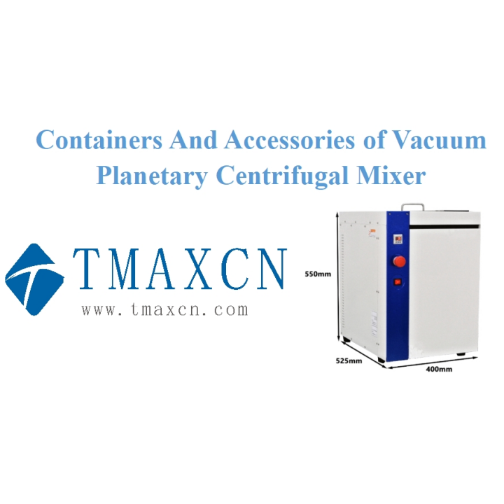 Containers And Accessories of Vacuum Planetary Centrifugal Mixer