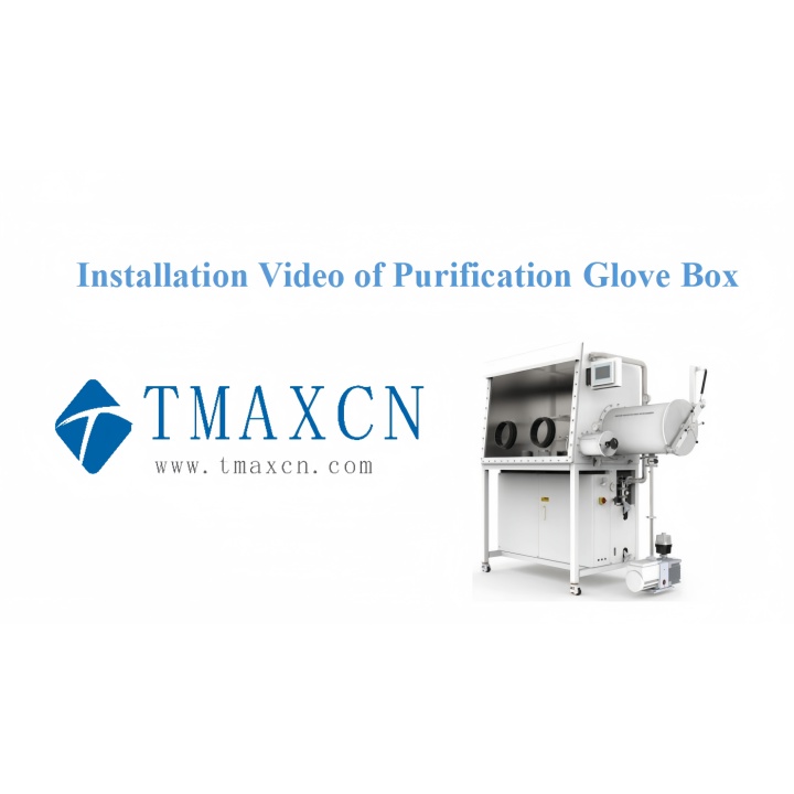 Installation Video of Purification Glove Box